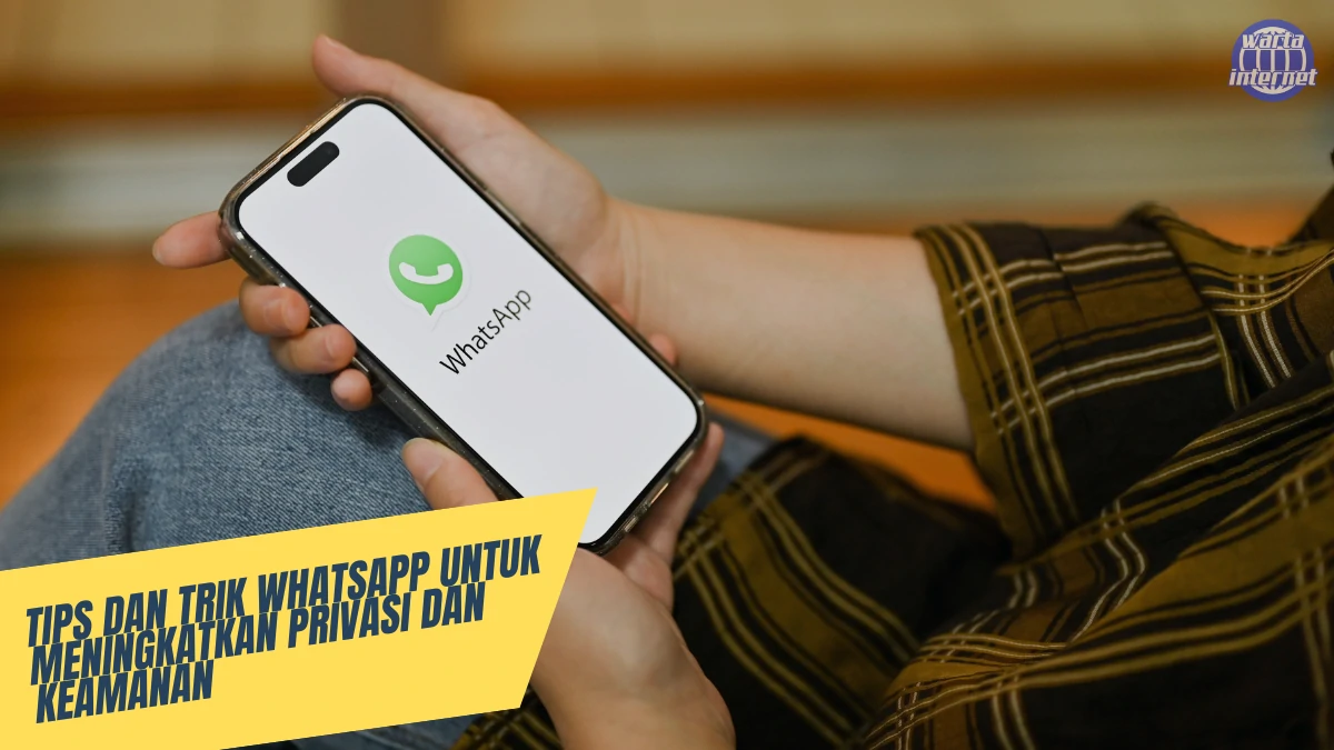 Tips-dan-Trik-WhatsApp-untuk-Meningkatkan-Privasi-dan-Keamanan